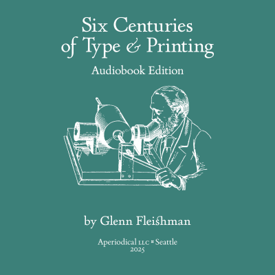 Six Centuries of Type and Printing